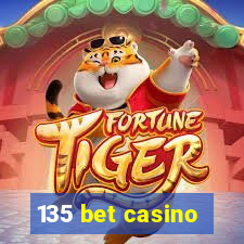 135 bet casino